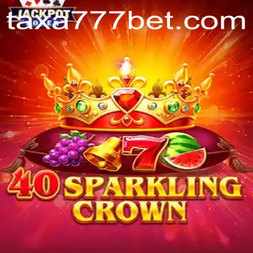 Discovering the Thrills of 40SparklingCrown: A Glimmering Gaming Experience with TAXA777.COM