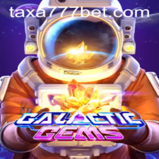 Exploring the Excitement of GalacticGems - A Cosmic Adventure by TAXA777.COM