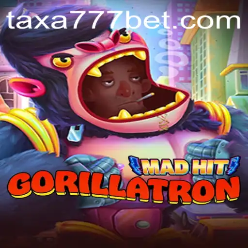 MadHitGorillatron: The Ultimate Game Experience with TAXA777.COM